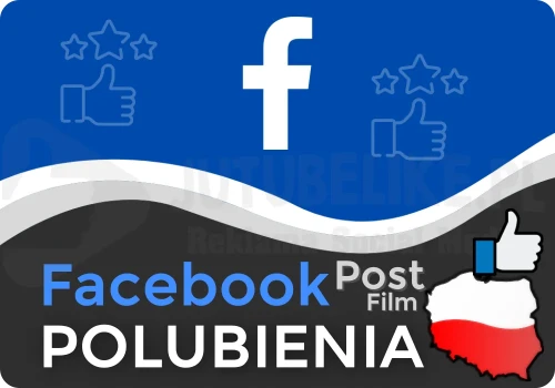 Polskie Like na Facebook Post/Film (lajki, polubienia)