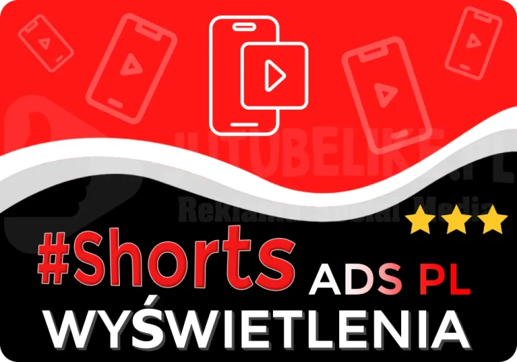 Kup wyświetlenia ADS PL krótkie Shorts na YouTube  od sklep-jutubelike.pl
