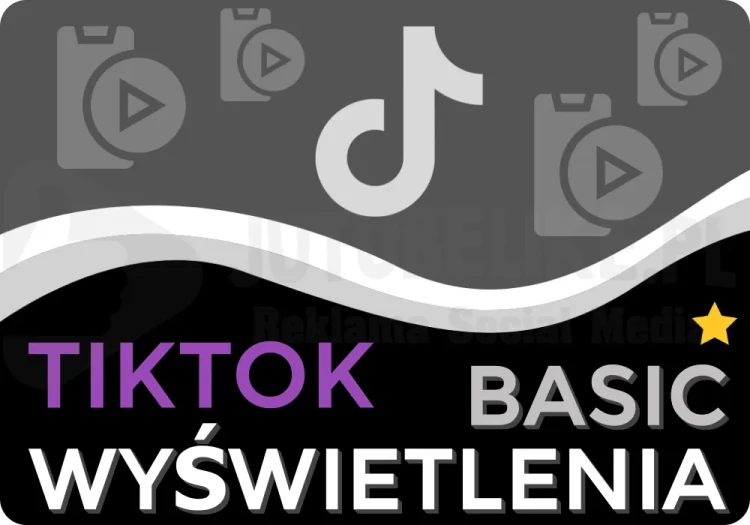 Kup Wyświetlenia Basic na TIK TOK od sklep-jutubelike.pl