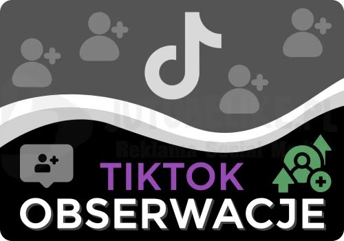 Kup obserwacje na Tik Tok od sklep-jutubelike.pl