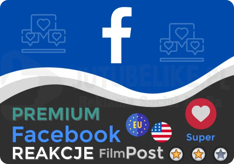 Kup Reakcje Premium EU USA na Facebook od sklep-jutubelike.pl
