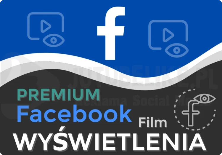 Wyświetlenia na Facebook Premium