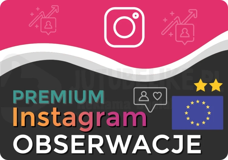 Kup Obserwacje Premium z Europy na Instagram