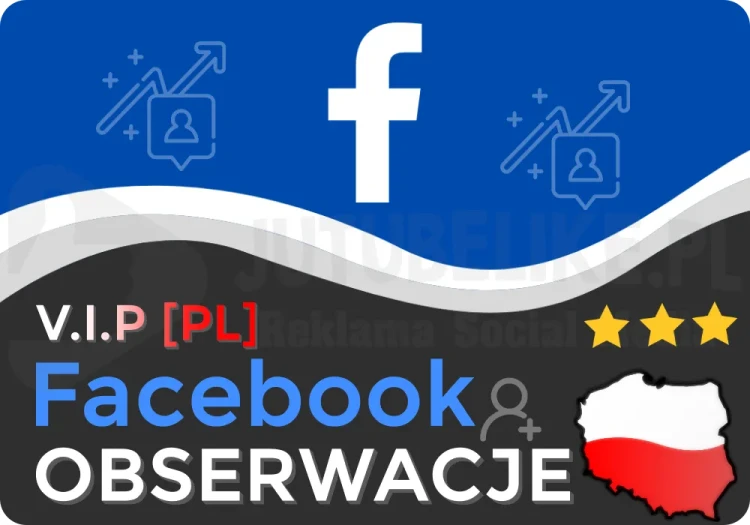 Kup Polskie Obserwacje na Facebook VIP PL