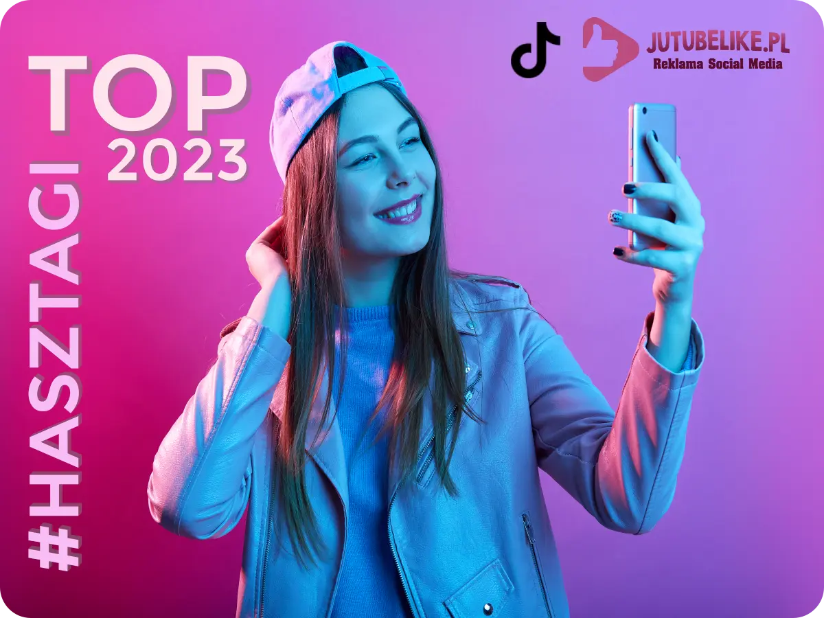 Trendy TikTok 2023: Odkryj Najchętniej Używane Hasztagi w Polsce